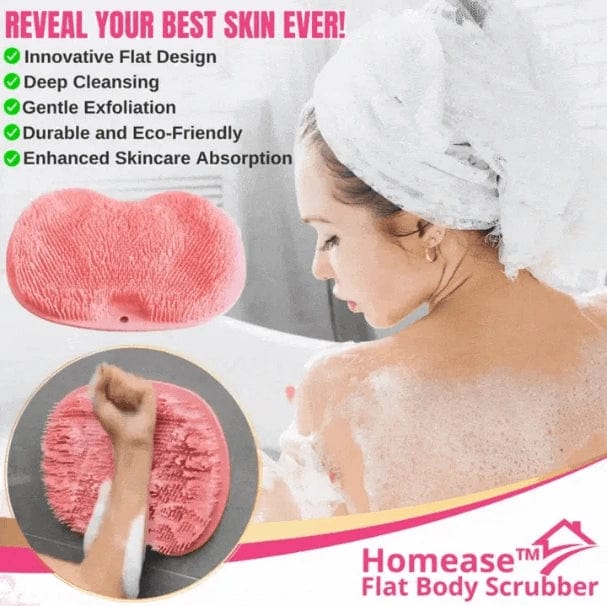 Homease™ Flat Body Scrubber